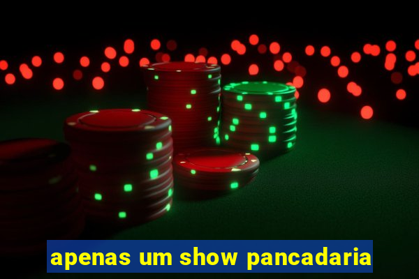 apenas um show pancadaria